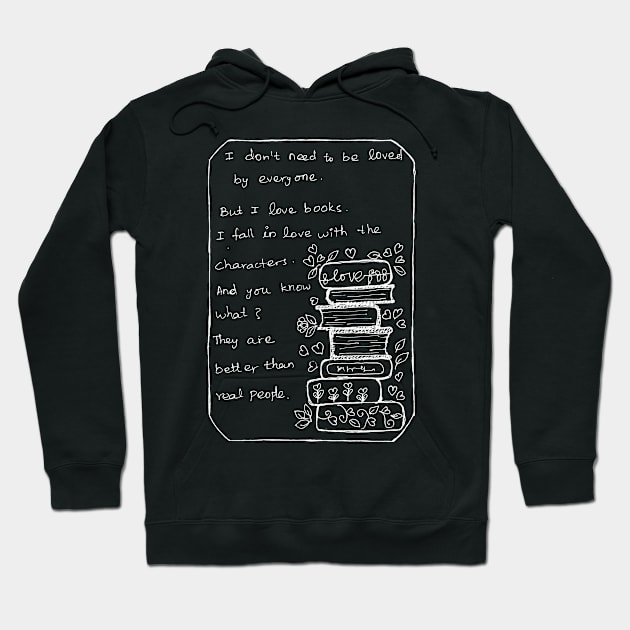 FALL IN LOVE WITH BOOKS, THEY ARE BETTER Hoodie by HAVE SOME FUN